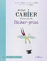 PETIT CAHIER D'EXERCICES DU LÂCHER-PRISE N.É. 2889115798 Book Cover