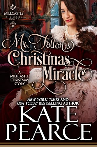 Mr. Totton’s Christmas Miracle: A Millcastle Christmas Love Story