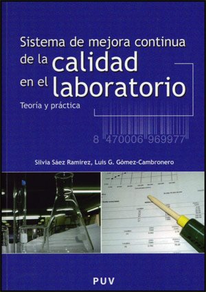 Sistema de mejora continua de la calidad en el laboratorio Teoría y pr