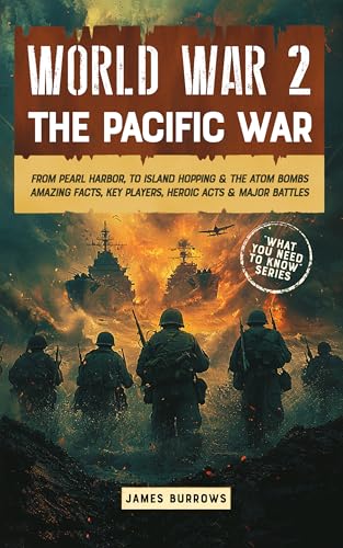 WW2 - The Pacific War: From Pearl Harbor, to Island