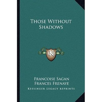 [(Those Without Shadows)] [Author