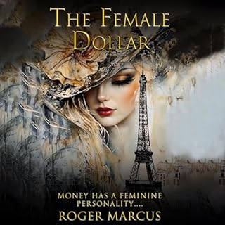 The Female Dollar Audiobook By Roger Marcus cover art