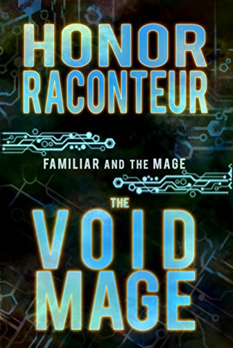 Amazon Com The Void Mage The Familiar And Mage Book 2 Ebook Raconteur Honor Kindle Store