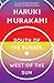 South of the Border, West of the Sun: A Novel