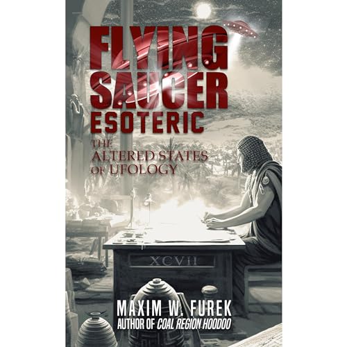 Flying Saucer Esoteric by Maxim W. Furek episode artwork
