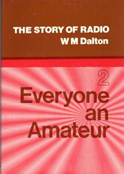Hardcover Story of Radio: Everyone an Amateur Pt. 2 Book