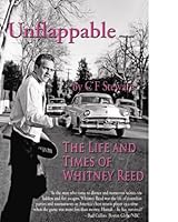 Unflappable The life and Times of Whitney Reed 0974902322 Book Cover