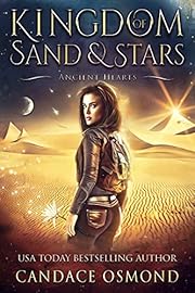 Ancient Hearts: A Time Travel Fantasy Romance (Kingdom of Sand & Stars Book 1)