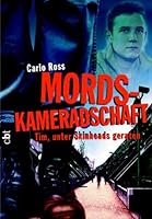 Mordskameradschaft. cbt. Tim, unter Skinheads geraten. 357030082X Book Cover