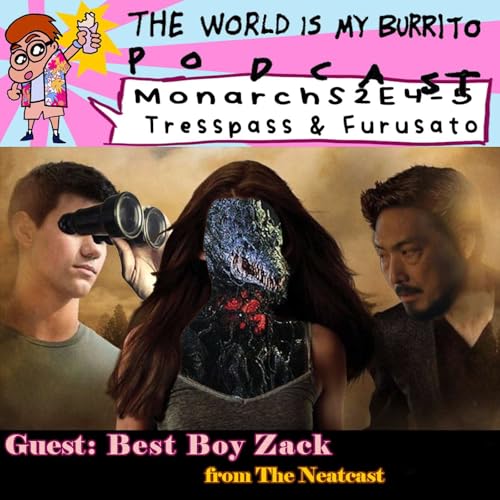 Monarch S2E4-5: Tresspass + Furusato (feat. Zack)