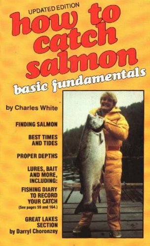 How to Catch Salmon: Basic Fundamentals, Update... B01I26T8HY Book Cover