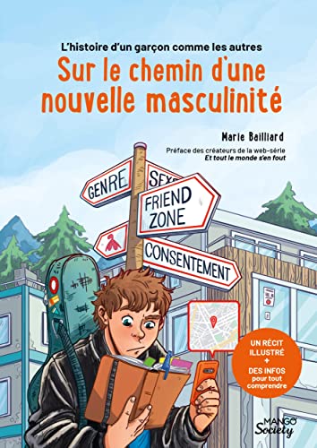 L'histoire d'un garçon comme les autres : sur le chemin d'une nouvelle masculinité: Un récit illustré + des infos pour tout comprendre