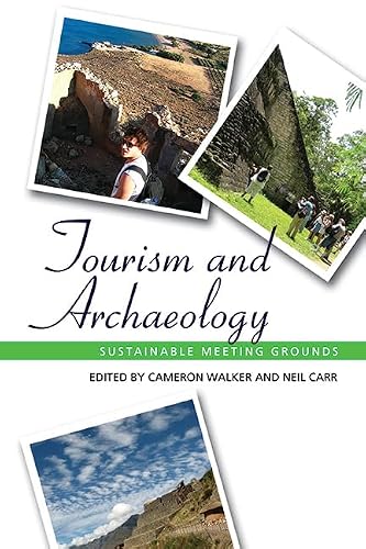 Tourism and Archaeology: Sustainable Meeting Grounds