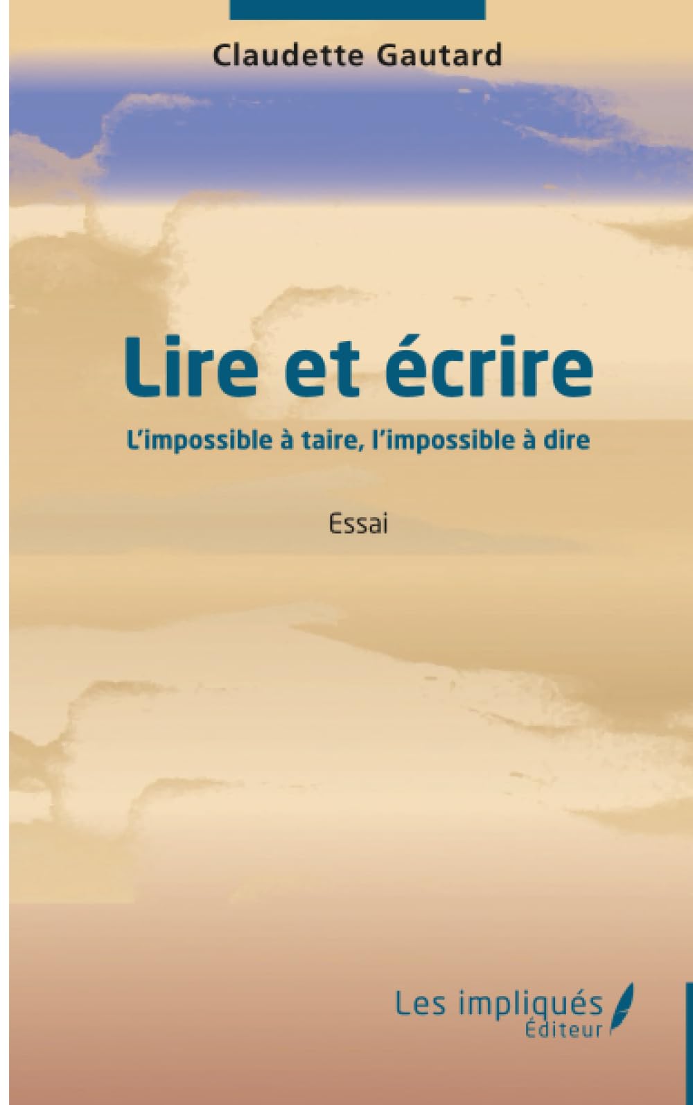 Lire et écrire: L’impossible à taire, l’impossible à dire