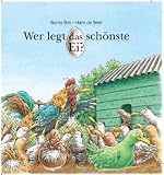 Wer legt das schönste Ei? - Burny Bos, Hans de Beer, Hans de Beer 