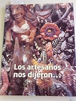 Los Artesanos Nos Dijeron B0010XXKUI Book Cover