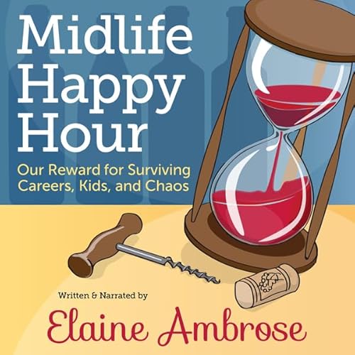 Midlife Happy Hour Audiolivro Por Elaine Ambrose capa