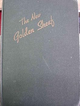 Hardcover The New Golden Sheaf, a Collection of Hymns, Old and New for Public Worship Book