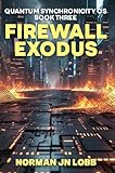 lobbyiste définition  FIREWALL EXODUS (Quantum Synchronicity OS Book 3) (English Edition)
