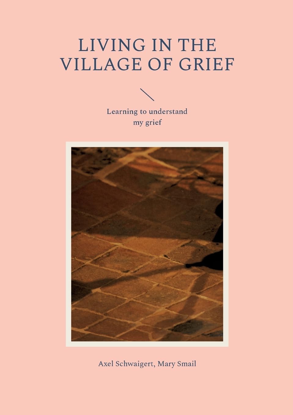 Living in the Village of Grief: Learning to understand my grief