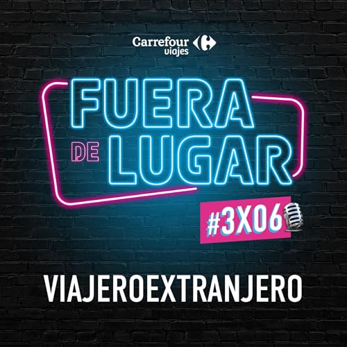3x06 Viajero Extranjero | Vivir viajando y viajar lowcost