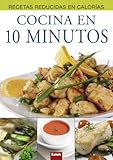 Cocina en 10 minutos (Recetas reducidas en calorías)