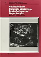 Clinical Nephrology: Immunologic Considerations, Invasive Techniques and Dialytic Strategies (Contributions to Nephrology) 3805548575 Book Cover