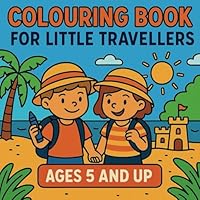 Holiday Colouring Book for Children Aged 5+: 50 Travel Scenes to Colour and Trace – Perfect for Road Trips, Flights & Holiday Fun B0F5MKBBDQ Book Cover