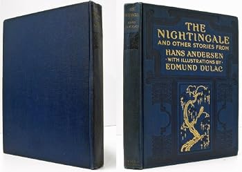Hardcover THE NIGHTINGALE AND OTHER STORIES FROM HANS ANDERSON WITH ILLUSTRATIONS BY EDMUND DULAC Book