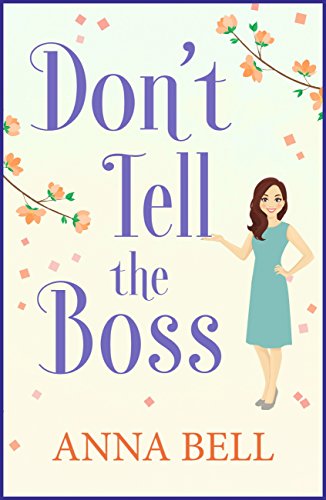 Télécharger Don't Tell the Boss: the funniest book you'll read this year (Don't Tell the Groom 2) (English Editi PDF