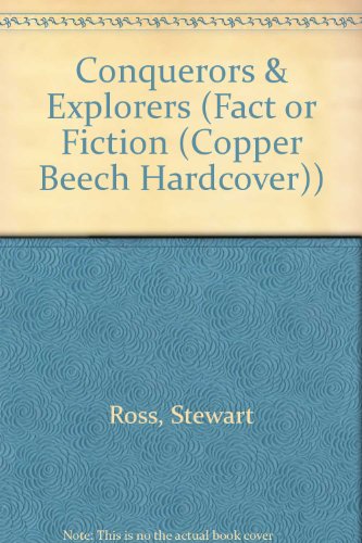 Conquerors & Explorers (Fact or Fiction.) 0761305327 Book Cover