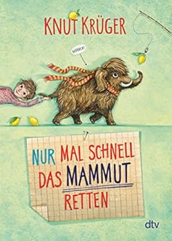 Nur mal schnell das Mammut retten - Book #1 of the Nur mal schnell