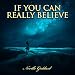 If You Can Really Believe - Neville Goddard Lectures