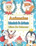  Animales Calendario Adviento Libro De Colorear: 24 Motivos Navideños Animales Para Colorear  Regalo Para Niñas Y Niños  Regalo Niña 5 Años