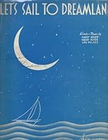 LET'S SAIL to DREAMLAND [Sheet Music] B00CYT099C Book Cover