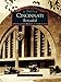 Cincinnati Revealed: A Photographic Heritage of the Queen City (Images of America)