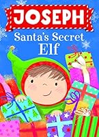 Joseph Santa's Secret Elf 1492681547 Book Cover