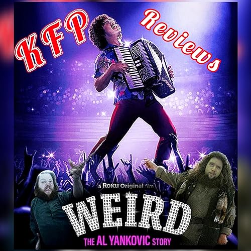 KFP Reviews Weird: An Al Yankovic Story