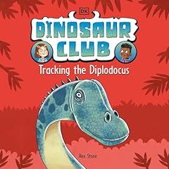 Dinosaur Club: Tracking the Diplodocus Audiolibro Por Rex Stone arte de portada