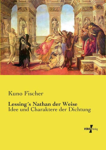 Lessing´s Nathan der Weise: Idee und Charaktere... [German] 3737209448 Book Cover
