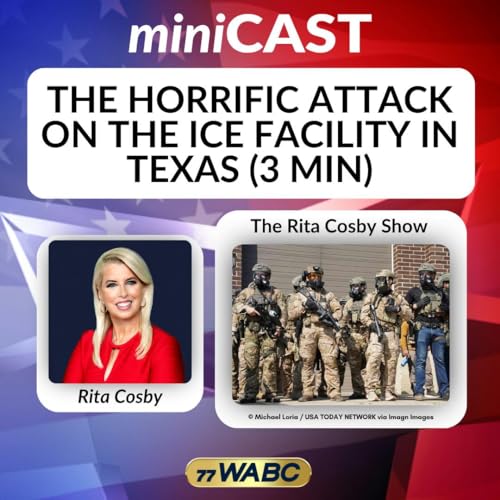Page de couverture de Rita Cosby: The Horrific Attack On the ICE Facility in Texas (3 min)
