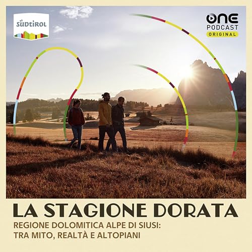 Regione dolomitica Alpe di Siusi: tra mito, realtà e altopiano