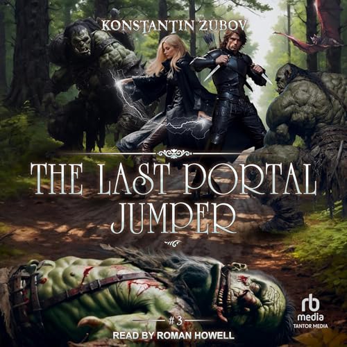 Audiobook: The Last Portal Jumper, Book 3: A LitRPG Progression Fantasy Series by Konstantin Zubov, Celia Alexandra Gonzalez - translator episode artwork