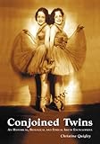 Conjoined Twins: An Historical, Biological and Ethical Issues Encyclopedia