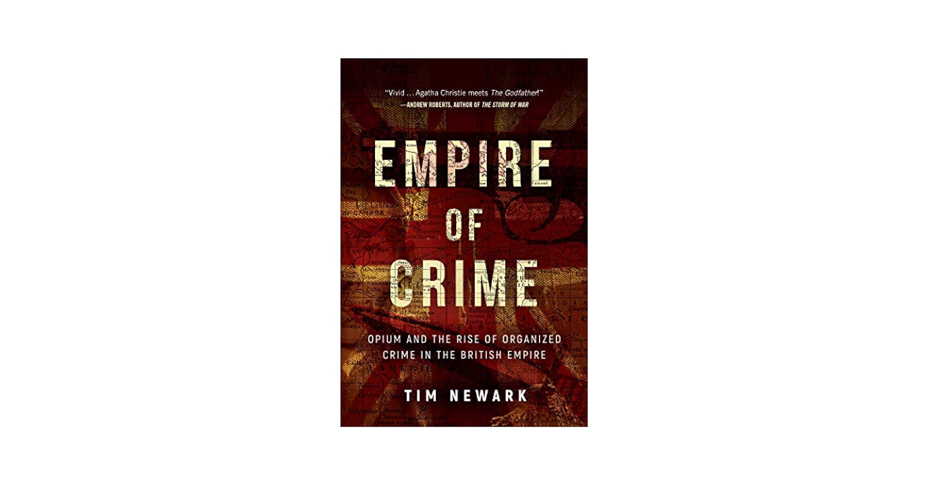 Empire of Crime: Opium and the Rise of Organized Crime in