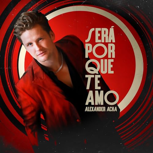 Será Porque Te Amo by Alexander Acha on Amazon Music