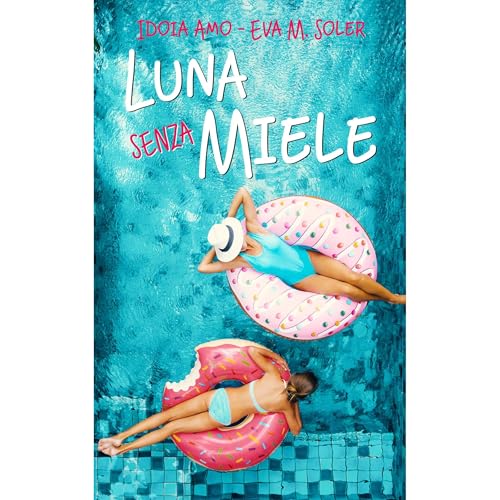 Luna senza miele Audiolibro Por Idoia Amo, Eva M. Soler arte de portada