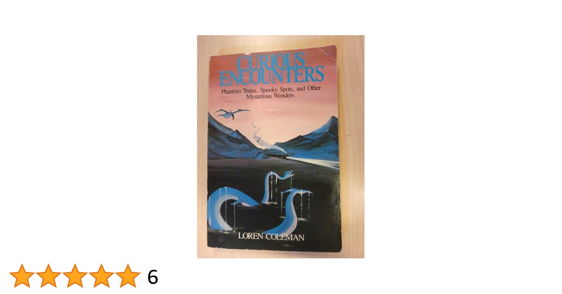 洋書 Curious Encounters by Loren Coleman Curious Encounters: Phantom Trains, book by Loren Coleman