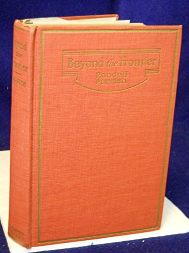 Beyond the frontier: A romance of early days in... B0006AHB5Q Book Cover