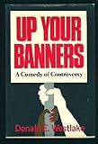 Up Your Banners: A Novel,